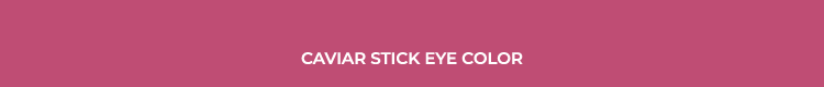 CAVIAR STICK EYE COLOR