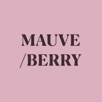 MAUVE/BERRY