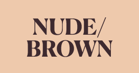 NUDE / BROWN